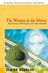 The Woman in the Mirror - Claire Douglas - 9780595138876