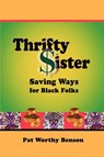 Thrifty Sister - Pat Worthy Benson - 9780595203253