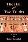 The Hall of Two Truths - Robert C Campbell - 9780595230655