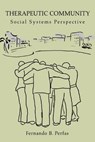 Therapeutic Community - Dr Fernando B Perfas - 9780595321315