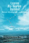 Leave No Nurse Behind - Donna Maheady - 9780595396498