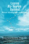 Leave No Nurse Behind - Donna Maheady - 9780595396498