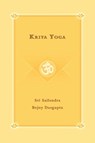 Kriya Yoga - Yoga Niketan ; Sailendra Sri Sailendra Bejoy Dasqupta ; Sri Sailendra Bejoy Dasqupta - 9780595403479