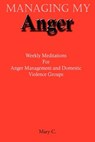 Managing My Anger - Mary Clark - 9780595441549