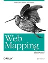 Web Mapping Illustrated - Tyler Mitchell - 9780596008659