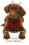 Hell On 4 Paws - Gwen Bailey - 9780600622567