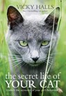 The Secret Life of your Cat - Vicky Halls - 9780600625575