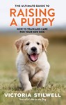 The Ultimate Guide to Raising a Puppy - Victoria Stilwell - 9780600636755