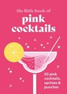The Little Book of Pink Cocktails - Pyramid ; Hamlyn - 9780600638384