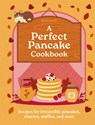 A Perfect Pancake Cookbook - Hamlyn ; Eloise Goode - 9780600639862