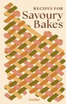 Recipes for Savoury Bakes - Hamlyn ; Francesca Huntingdon - 9780600640134