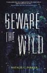 Beware the Wild - PARKER,  Natalie C. - 9780606381772