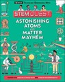 Astonishing Atoms and Matter Mayhem - STUART,  Colin - 9780606412599