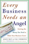 Every Business Needs an Angel - John May ; Cal Simons - 9780609504475