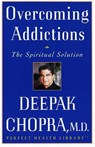 Overcoming Addictions - Deepak Chopra - 9780609801956