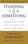 Standing for Something - Gordon B. Hinckley - 9780609807255