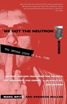 We Got the Neutron Bomb - Marc Spitz ; Brendan Mullen - 9780609807743
