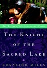 The Knight of the Sacred Lake - Rosalind Miles - 9780609808023