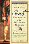 Herman, A: How the Scots Invented the Modern World - Arthur Herman - 9780609809990