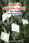 Permit My American Dream: Two Sides To Every Coin - Vernon Augustus Brooks - 9780615170626