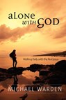 Alone With God - Michael Warden - 9780615244174