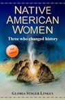 Native American Women: Three who changed history - Brian D. Ratty - 9780615472393