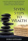 Seven Steps to Wealth - Doris M. Gothard - 9780615478319