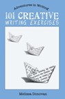 101 Creative Writing Exercises - Melissa Donovan - 9780615547855