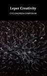 Leper Creativity: Cyclonopedia Symposium - Eugene Thacker - 9780615600468