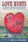 Love Hurts: 21 humorous stories about falling in love, falling out, and everything in between - Michael Kimball - 9780615759814