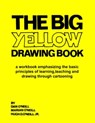 The Big Yellow Drawing Book - Marian M O'Neill ; Hugh D O'Neill ; Dan O'Neill - 9780615763484
