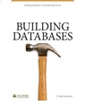 Building Databases: Using Microsoft Access 2010 - F. Mark Schiavone - 9780615818245