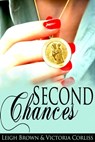 Second Chances - Victoria Corliss ; Leigh Brown - 9780615866239