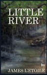 Little River - James L'Etoile - 9780615883892