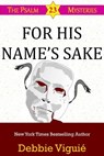 For His Name's Sake - Debbie Viguié - 9780615895529