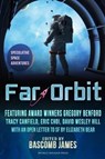 Far Orbit (Far Orbit Anthology Series, #1) - Bascomb James ; Sam S. Kepfield ; K. G. Jewell ; Peter Wood ; Kat Otis ; Tracy Canfield ; Gregory Benford ; Wendy Sparrow ; Eric Choi ; Jonathan Shipley ; Julie Frost ; Jakob Drud ; Barbara Davies ; David Wesley Hill ; Elizabeth Bear - 9780615959245