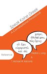 Speak Koine Greek - T. Michael W. Halcomb ; Fredrick J. Long - 9780615976273