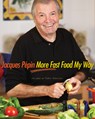 Jacques Pepin More Fast Food My Way - Pepin Jacques Pepin - 9780618142330