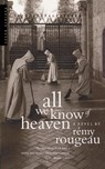 All We Know of Heaven - Remy Rougeau - 9780618219223