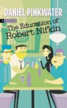 The Education of Robert Nifkin - Daniel Manus Pinkwater - 9780618552085