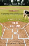 Waiting for Teddy Williams - Howard Frank Mosher - 9780618619030