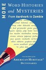 More Word Histories and Mysteries - American Heritage Dictionary - 9780618716814