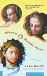 Where Three Roads Meet - John Barth - 9780618773428