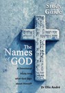 The Names of God Study Guide - Dr Ellis Fletcher Andre - 9780620958721