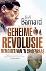 Geheime Revolusie - Niel Barnard ; Tobie Wiese - 9780624074564