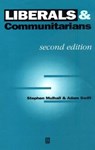 Liberals and Communitarians - Stephen (Essex University; All Souls College Mulhall ; Adam (Balliol College Swift - 9780631198192