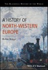 A History of North-Western Europe - Robin (University of Oxford) Briggs - 9780631214496