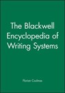 The Blackwell Encyclopedia of Writing Systems - Florian (Gerhard-Mercator-Universitaet Duisburg) Coulmas - 9780631214816