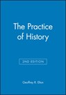 The Practice of History - Geoffrey R. (Late of the University of Cambridge) Elton - 9780631229803