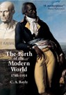 The Birth of the Modern World, 1780 - 1914 - C. A. (University of Cambridge Bayly - 9780631236160